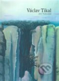 Kniha: Václav Tikal (Jiří Vykoukal). Vltavín, 2007 Kniha: Václav Tikal (Jiří Vykoukal). Vltavín, 2007