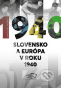 Slovensko a Európa v roku 1940 - Marek Syrný a kolektív, Múzeum SNP, 2021