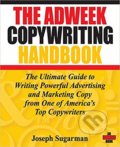 Kniha: The Adweek Copywriting Handbook (Joseph Sugarman). John Wiley & Sons, 2007 Kniha: The Adweek Copywriting Handbook (Joseph Sugarman). John Wiley & Sons, 2007