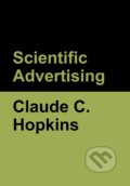 Kniha: Scientific Advertising (Claude C. Hopkins). Bibliotech, 2020 Kniha: Scientific Advertising (Claude C. Hopkins). Bibliotech, 2020