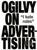 Kniha: Ogilvy on Advertising (David Ogilvy). Welbeck, 2007 Kniha: Ogilvy on Advertising (David Ogilvy). Welbeck, 2007