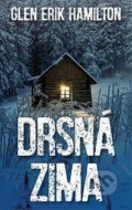 Kniha: Drsná zima (Erik Glen Hamilton). Talpress, 2021 Kniha: Drsná zima (Erik Glen Hamilton). Talpress, 2021