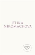 Kniha: Etika Níkomachova (Aristotelés). Rezek, 2021 Kniha: Etika Níkomachova (Aristotelés). Rezek, 2021