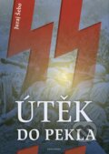 E-kniha: Útěk do pekla (Juraj Šebo). Naše vojsko, 2021 E-kniha: Útěk do pekla (Juraj Šebo). Naše vojsko, 2021