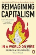 Kniha: Reimagining Capitalism in a World on Fire (Rebecca Henderson). Penguin Books, 2021 Kniha: Reimagining Capitalism in a World on Fire (Rebecca Henderson). Penguin Books, 2021