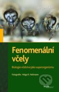 Kniha: Fenomenální včely (Jürgen Tautz a Helda R. Heilmann). Brázda, 2021 Kniha: Fenomenální včely (Jürgen Tautz a Helda R. Heilmann). Brázda, 2021