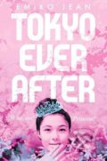 Kniha: Tokyo Ever After (Emiko Jean). Pan Macmillan, 2021 Kniha: Tokyo Ever After (Emiko Jean). Pan Macmillan, 2021