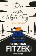 Kniha: Der erste letzte Tag (Sebastian Fitzek). Droemer/Knaur, 2021 Kniha: Der erste letzte Tag (Sebastian Fitzek). Droemer/Knaur, 2021