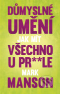 E-kniha: Důmyslné umění, jak mít všechno u prdele (Mark Manson). Edice knihy Omega, 2017 E-kniha: Důmyslné umění, jak mít všechno u prdele (Mark Manson). Edice knihy Omega, 2017