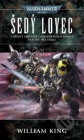 Kniha: Šedý lovec (William King). Polaris, 2021 Kniha: Šedý lovec (William King). Polaris, 2021