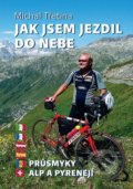 Kniha: Jak jsem jezdil do nebe (Michal Třetina). Martin Leschinger-FLÉTNA, 2021 Kniha: Jak jsem jezdil do nebe (Michal Třetina). Martin Leschinger-FLÉTNA, 2021