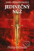 Kniha: Jedinečný nůž (Philip Pullman). Argo, 2021 Kniha: Jedinečný nůž (Philip Pullman). Argo, 2021