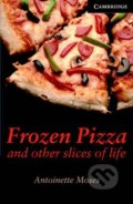 Kniha: Frozen Pizza and Other Slices of Life (Antoinette Moses). Cambridge University Press, 2006 Kniha: Frozen Pizza and Other Slices of Life (Antoinette Moses). Cambridge University Press, 2006