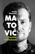 Kniha: Matovič (Dušan Mikušovič), 2021 Kniha: Matovič (Dušan Mikušovič), 2021