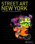 Kniha: Street Art New York (Steven P. Harrington). Prestel, 2010 Kniha: Street Art New York (Steven P. Harrington). Prestel, 2010