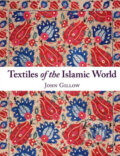 Kniha: Textiles of Islamic World (John Gillow). Thames & Hudson, 2010 Kniha: Textiles of Islamic World (John Gillow). Thames & Hudson, 2010
