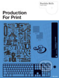 Kniha: Production for Print (Mark Gatter). Laurence King Publishing, 2010 Kniha: Production for Print (Mark Gatter). Laurence King Publishing, 2010