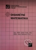 Diskrétní matematika - Daniel Turzík, Pavla Pavlíková, Vydavatelství VŠCHT, 2007