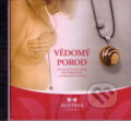 Audiokniha: Vědomý porod (Sumito Petr Mikulka). Maitrea, 2010 Audiokniha: Vědomý porod (Sumito Petr Mikulka). Maitrea, 2010