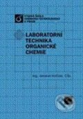 Kniha: Laboratorní technika organické chemie (Jaroslav Kvíčala). Vydavatelství VŠCHT Kniha: Laboratorní technika organické chemie (Jaroslav Kvíčala). Vydavatelství VŠCHT