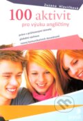 Kniha: 100 aktivit pro výuku angličtiny (Zuzana Hlavičková). Portál, 2010 Kniha: 100 aktivit pro výuku angličtiny (Zuzana Hlavičková). Portál, 2010