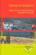 Kniha: Zmizelé Sudety (Český les). Český les, 2006 Kniha: Zmizelé Sudety (Český les). Český les, 2006