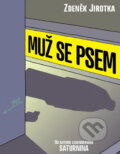 Kniha: Muž se psem (Zdeněk Jirotka). XYZ, 2010 Kniha: Muž se psem (Zdeněk Jirotka). XYZ, 2010