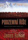 Kniha: Podzemní říše (James Rollins). BB/art, 2010 Kniha: Podzemní říše (James Rollins). BB/art, 2010