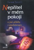 Kniha: Nepřítel v mém pokoji a jiné příběhy z psychoterapie (Yoram Yovell). Portál, 2010 Kniha: Nepřítel v mém pokoji a jiné příběhy z psychoterapie (Yoram Yovell). Portál, 2010