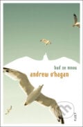 Buď se mnou - Andrew O&#039;Hagan, Kniha Zlín, 2010