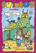Kniha: Víno vínečko... (Miroslav Pavlík a Vráťa Ebr). KRIGL, 2010 Kniha: Víno vínečko... (Miroslav Pavlík a Vráťa Ebr). KRIGL, 2010
