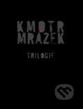 Kniha: Kmotr Mrázek - Trilogie (Jaroslav Kmenta). Jaroslav Kmenta, 2010 Kniha: Kmotr Mrázek - Trilogie (Jaroslav Kmenta). Jaroslav Kmenta, 2010