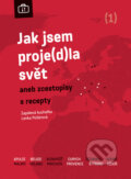 Kniha: Jak jsem proje(d)la svět (Lenka Požárová). O.O.T.B. Solutions, 2010 Kniha: Jak jsem proje(d)la svět (Lenka Požárová). O.O.T.B. Solutions, 2010