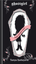 Kniha: Ghostgirl 1: Vitajte na onom svete! (Tonya Hurleyová). Fortuna Junior, 2010 Kniha: Ghostgirl 1: Vitajte na onom svete! (Tonya Hurleyová). Fortuna Junior, 2010