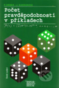 Kniha: Počet pravděpodobnosti v příkladech (Jana Kahounová a Petr Hebák). Informatorium, 2010 Kniha: Počet pravděpodobnosti v příkladech (Jana Kahounová a Petr Hebák). Informatorium, 2010