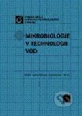 Mikrobiologie v technologii vod - Jana Ambrožová, Vydavatelství VŠCHT