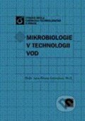 Kniha: Mikrobiologie v technologii vod (Jana Ambrožová) Kniha: Mikrobiologie v technologii vod (Jana Ambrožová)