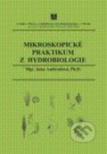 Kniha: Mikroskopické praktikum z hydrobiologie (Jana Ambrožová) Kniha: Mikroskopické praktikum z hydrobiologie (Jana Ambrožová)