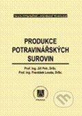 Kniha: Produkce potravinářských surovin (Jiří Petr a František Louda). Vydavatelství VŠCHT Kniha: Produkce potravinářských surovin (Jiří Petr a František Louda). Vydavatelství VŠCHT