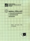 Sbírka příkladů z pravděpodnosti a matematické statistiky - Jiří Pavlík, Vydavatelství VŠCHT