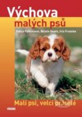 Kniha: Výchova malých psů (Nicole Hoefs a kolektiv). Víkend, 2010 Kniha: Výchova malých psů (Nicole Hoefs a kolektiv). Víkend, 2010