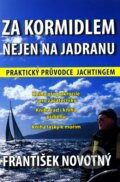 Kniha: Za kormidlem nejen na Jadranu (František Novotný). IFP Publishing, 2010 Kniha: Za kormidlem nejen na Jadranu (František Novotný). IFP Publishing, 2010