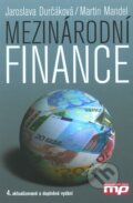 Kniha: Mezinárodní finance (Jaroslava Durčáková a Martin Mandel). Management Press, 2010 Kniha: Mezinárodní finance (Jaroslava Durčáková a Martin Mandel). Management Press, 2010