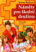 Kniha: Náměty pro školní družinu (Krista Balková). Portál, 2010 Kniha: Náměty pro školní družinu (Krista Balková). Portál, 2010