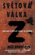 Kniha: Světová válka Z (Max Brooks). Zoner Press, 2010 Kniha: Světová válka Z (Max Brooks). Zoner Press, 2010