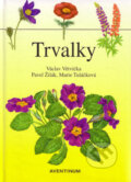 Kniha: Trvalky (Václav Větvička a kolektiv). Aventinum, 2007 Kniha: Trvalky (Václav Větvička a kolektiv). Aventinum, 2007