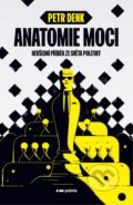 Kniha: Anatomie moci (Petr Denk). Pointa, 2021 Kniha: Anatomie moci (Petr Denk). Pointa, 2021
