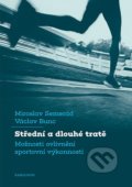 Kniha: Střední a dlouhé tratě (Miroslav Semerád a Václav Bunc). Karolinum, 2021 Kniha: Střední a dlouhé tratě (Miroslav Semerád a Václav Bunc). Karolinum, 2021