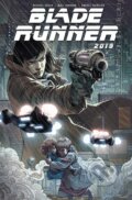 Kniha: Blade Runner 2019 - Volume 1 (Michael Green a Mike Johnson). Titanic, 2019 Kniha: Blade Runner 2019 - Volume 1 (Michael Green a Mike Johnson). Titanic, 2019