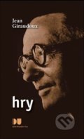 Kniha: Hry (Jean Giraudoux). Institut umění – Divadelní ústav, 2021 Kniha: Hry (Jean Giraudoux). Institut umění – Divadelní ústav, 2021